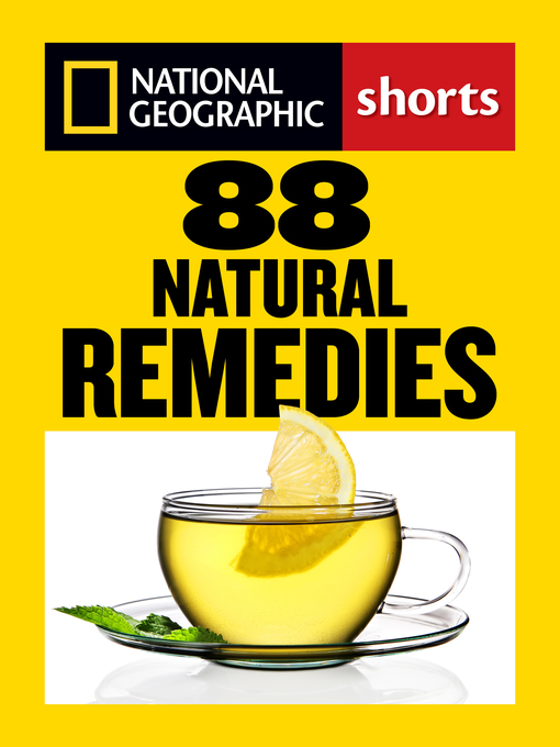 Title details for 88 Natural Remedies by National Geographic - Wait list